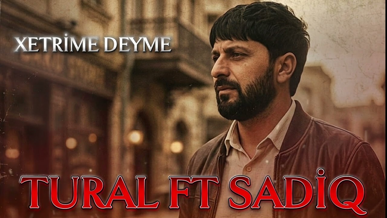 Tural Sedali - Xetrime Deyme 2026