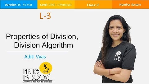 L-3 Properties of Division, Division Algorithm | Chapter 2 Whole Numbers Class 6 Aditi Vyas | TTB