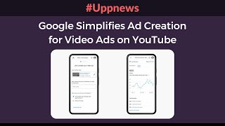 Google Simplifies YouTube Ad Creation for SMBs | Google Ads 2021 | Uppskill