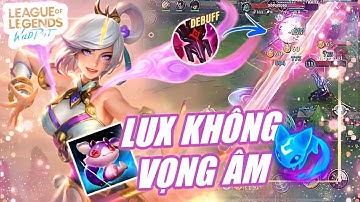 | TỐC CHIẾN | LUX SUPPORT CÓ CẦN LÊN VỌNG ÂM KHÔNG ? | RUM MÚM SUPPORT