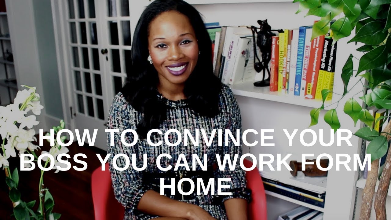 How to Convince your Boss you can Work form Home Career Advice YouTube