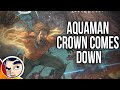 Aquaman "Crown Comes Down" - Complete Story | Comicstorian