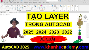 Hay quá! Đây là các bước tạo LAYER trong Autocad 2025, 2024, 2023, 2022