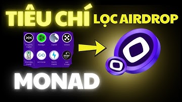 Bí Mật TIÊU CHÍ LỌC AIRDROP MONAD Chớ Bỏ Qua Những Dapp này?