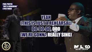 Paul Porter  - Just A Rehearsal (Lyric Video)