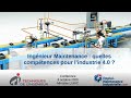 Ingnieur maintenance  quelles comptences pour lindustrie 40 