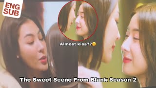 Blank The Series Season2 Sweet Scene 🎬