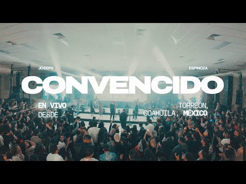 Convencido | Joseph Espinoza | En vivo desde Torreón Coah