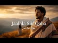 Jambo Jote Jaalala Siif Qaba New Oromo Traditional Music 2026 