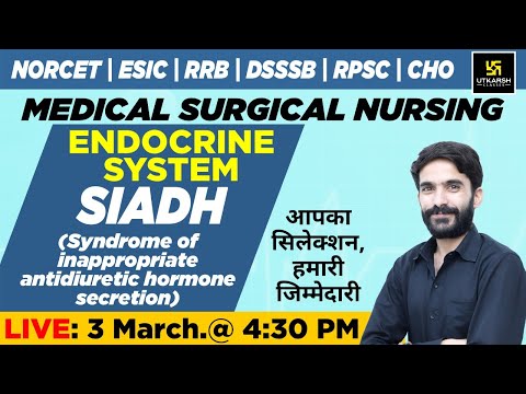 Endocrine System - SIADH (Syndrome of inappropriate antidiuretic | For All Nursing Exams | Raju Sir