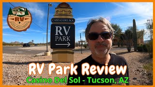 CASINO DEL SOL RV Park Review | Tucson, Arizona by RV Into Retirement 4,591 views 2 years ago 12 minutes, 12 seconds