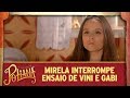 Mirela interrompe ensaio de Vini e Gabi | As Aventuras de Poliana