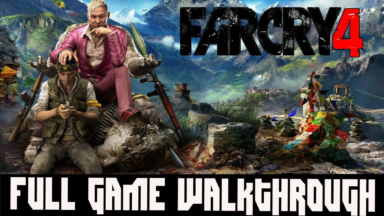 Far Cry 4 Full Game Walkthrough No Commentary Farcry4 Full Game 14 Youtube