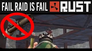 Fail Raid is Fail - Rust