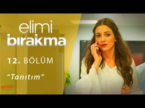 Elimi Bırakma 12. Bölüm Tanıtım