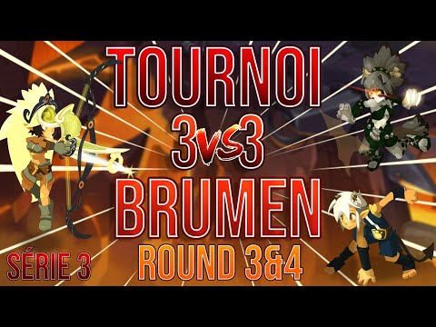 [Wakder Dofus] Tournoi Brumen Série 3 Phases De Qualification #3 & 4