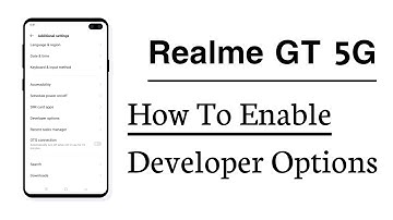 Realme GT 5G How To Enable Developer Options