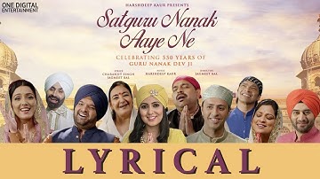 Satguru Nanak Aaye Ne (Lyrical Video ) | Guru Nanak Dev Ji | Harshdeep Kaur Ft.Various Artists