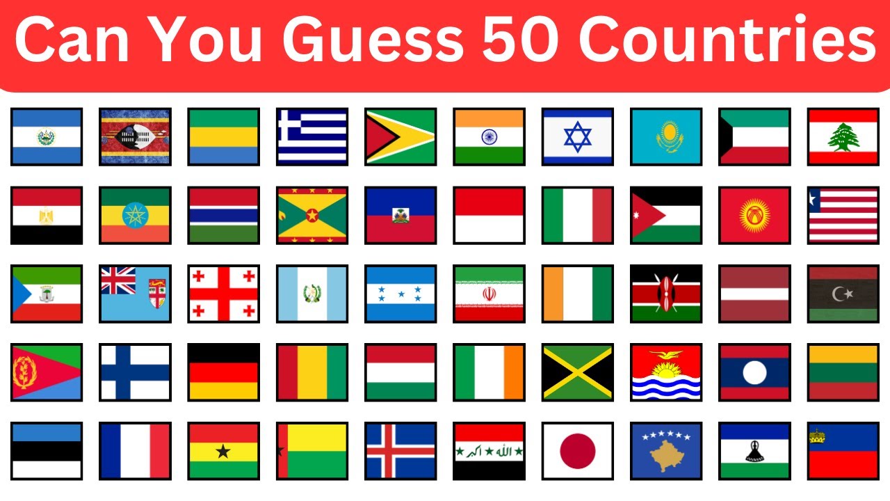Can You Guess 50 Countries by Their Flags? | Ultimate Flag Quiz ...