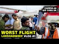 Got into fight  worst disappointed flight to lakshadweep
