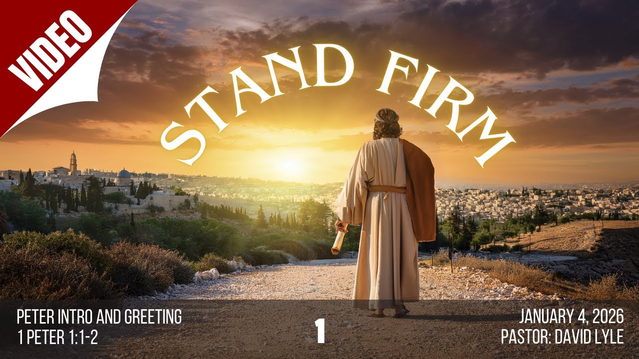 1 Peter 1:1-2 ~ Peter Intro and Greeting (01.04.26)