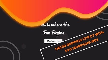 Liquid Dripping effect with SVG Morphing using Anime.js Part 02.
