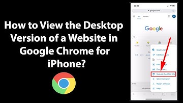 How to View the Desktop Version of a Website in Google Chrome for iPhone?
