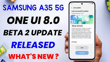 Samsung A35 5G : One UI 8.0 Android 16 Beta 2 Update Released | A35 5G One UI 8 Beta 2 Update 