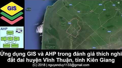 [GIS News] Ứng dụng GIS và AHP trong đánh giá thích nghi đất đai huyện Vĩnh Thuận, tỉnh Kiên Giang