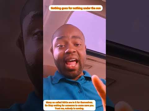 NOTHING GOES FOR NOTHING EVEN THE NGOs AND SO CALLED NOT FOR PROFITS KNOW THIS YOU ARE O Y O