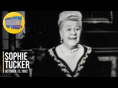 Sophie Tucker &quot;Some of These Days&quot; on The Ed Sullivan Show