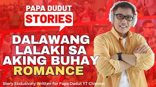 DALAWANG LALAKI SA AKING BUHAY | MERLYN | PAPA DUDUT STORIES