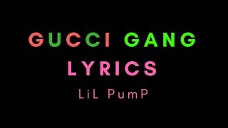 Gucci Gang Lyrics-Lil Pump