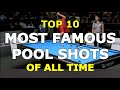 TOP 10 MOST FAMOUS POOL SHOTS OF ALL TIME … And How to Shoot Them