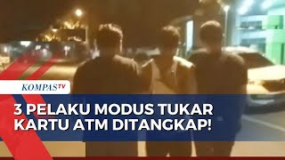 Waspada! Penipuan Modus Tukar Kartu ATM, 3 Residivis Ditangkap, Korban Rugi Capai Rp200 Juta!