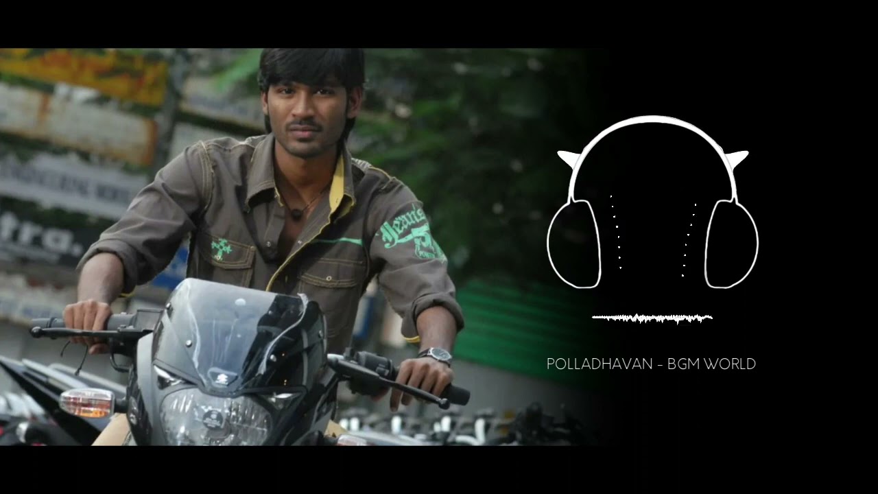 Polladhavan Bgm  BGM WORLD