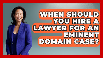 When Should You Hire A Lawyer For An Eminent Domain Case? - Learn About Libertarianism