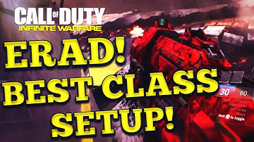 "ERAD BEST CLASS SETUP IN CALL OF DUTY INFINITE WARFARE"