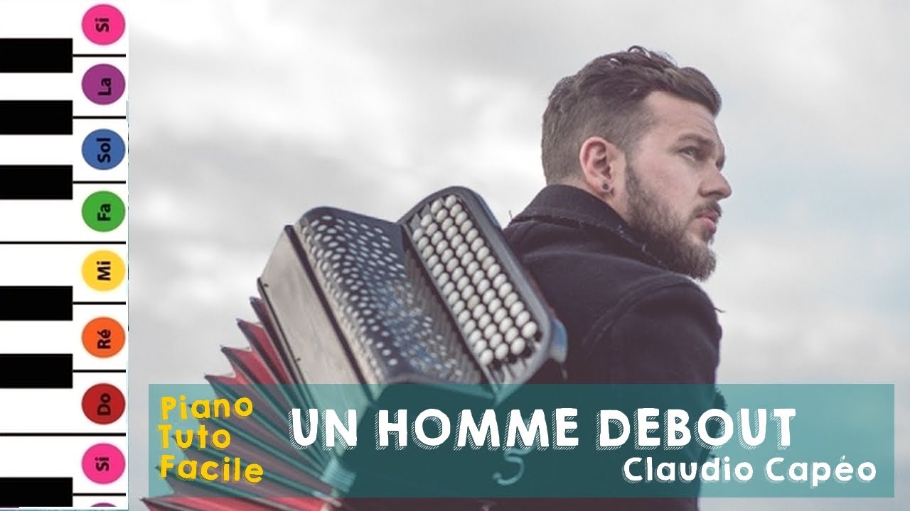 Jouer CLAUDIO CAPEO UN HOMME DEBOUT (Piano tuto facile) YouTube