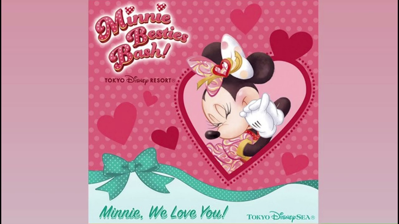 ミニー♫ Tokyo DisneySea | Minnie, We Love You! (TDS Version) - YouTube