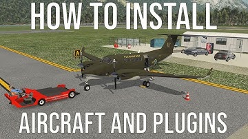 XPlane 11 | How to Install Aircraft and Plugins | BetterPushback and B200 King Air