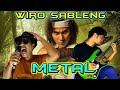 OPENING WIRO SABLENG METAL (version) feat ROY LOTUZ