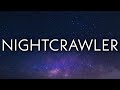 Travis Scott - Nightcrawler (Lyrics) Ft. Swae Lee & Chief Keef