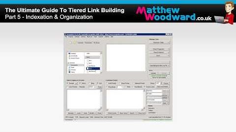 Advanced Tiered Link Building Tutorial Part 5   Indexation & Organization