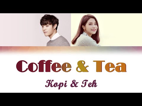 [KPOP_036] 에디킴 & 솔라(Eddy Kim & Solar) - Coffee & Tea(Kopi & Teh)[Kor/Rom/Indo Lyrics]