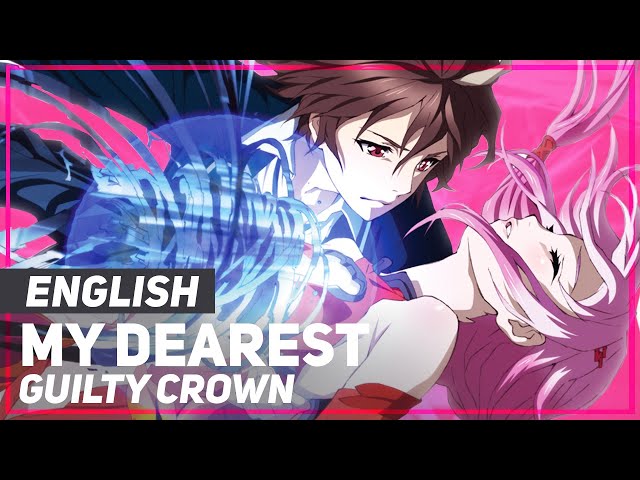 Guilty Crown - My Dearest (Opening) | ENGLISH ver | AmaLee class=