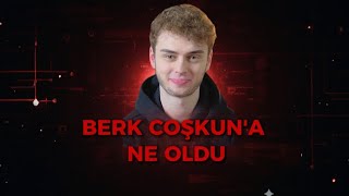 Berk Coşkuna Ne Oldu ? Iyor