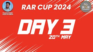 RAR CUP 2024 l DAY 3 l LIVE