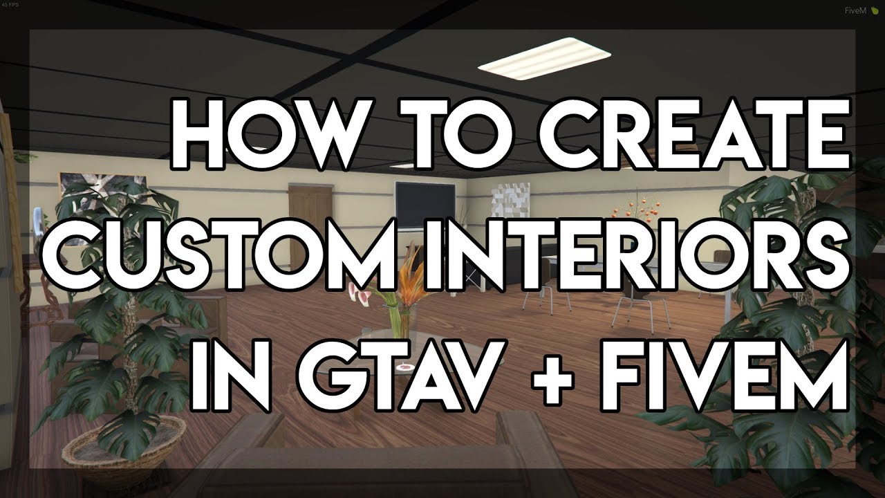 How To Create Custom Interiors In Gtav Fivem With Menyoo