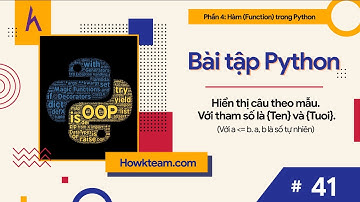 Bài tập #Python​ tự luyện -Bài 41: Hiển thị câu theo mẫu gồm tham số{Ten} và {Tuoi}|#Kteam​#Howkteam